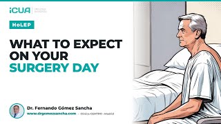 HoLEP: What to Expect on the Day of Surgery