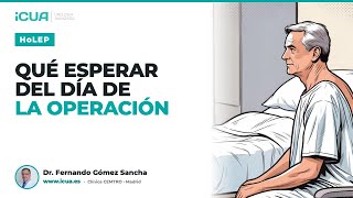 HoLEP: qué esperar del día de la operación