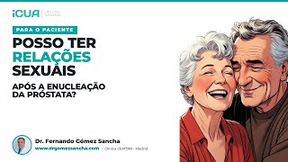 Posso ter relações sexuais após HoLEP?