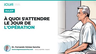 HoLEP : à quoi s'attendre le jour de l'opération ?
