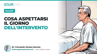 HoLEP: cosa aspettarsi il giorno dell'intervento